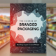 the science of branded packaging and how it impacts consumer behavior