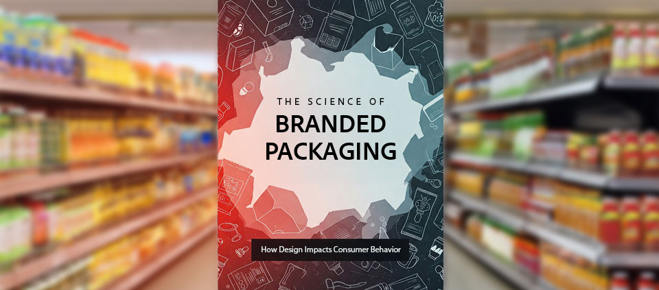 the science of branded packaging and how it impacts consumer behavior
